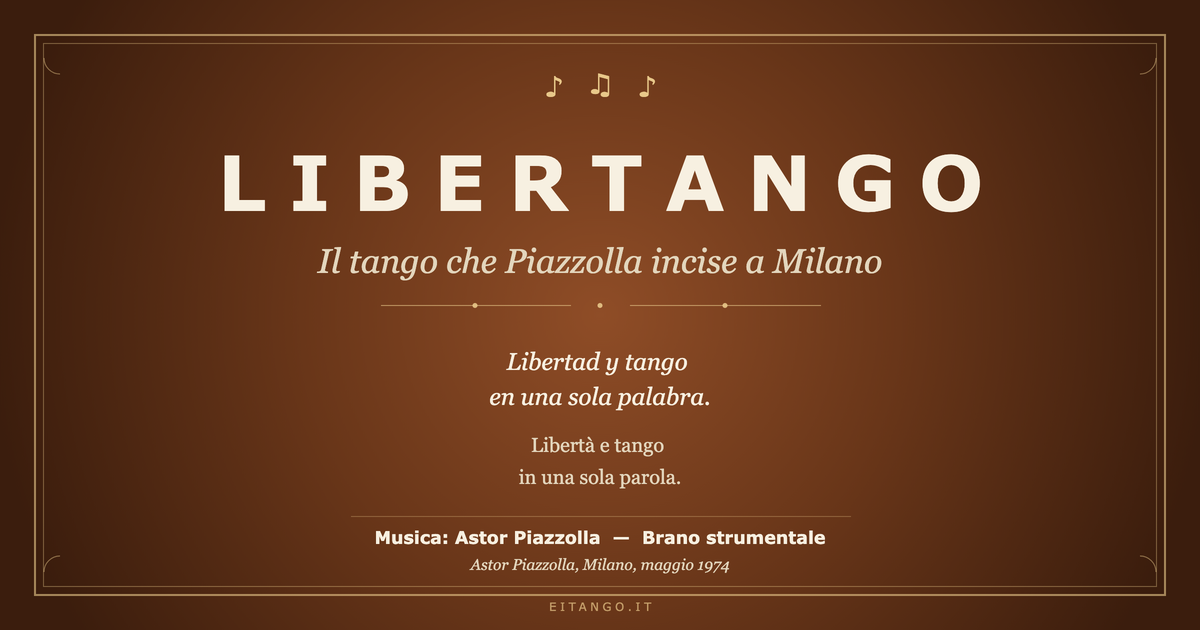 Libertango — Il tango che Piazzolla incise a Milano